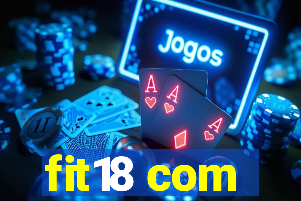 fit18 com